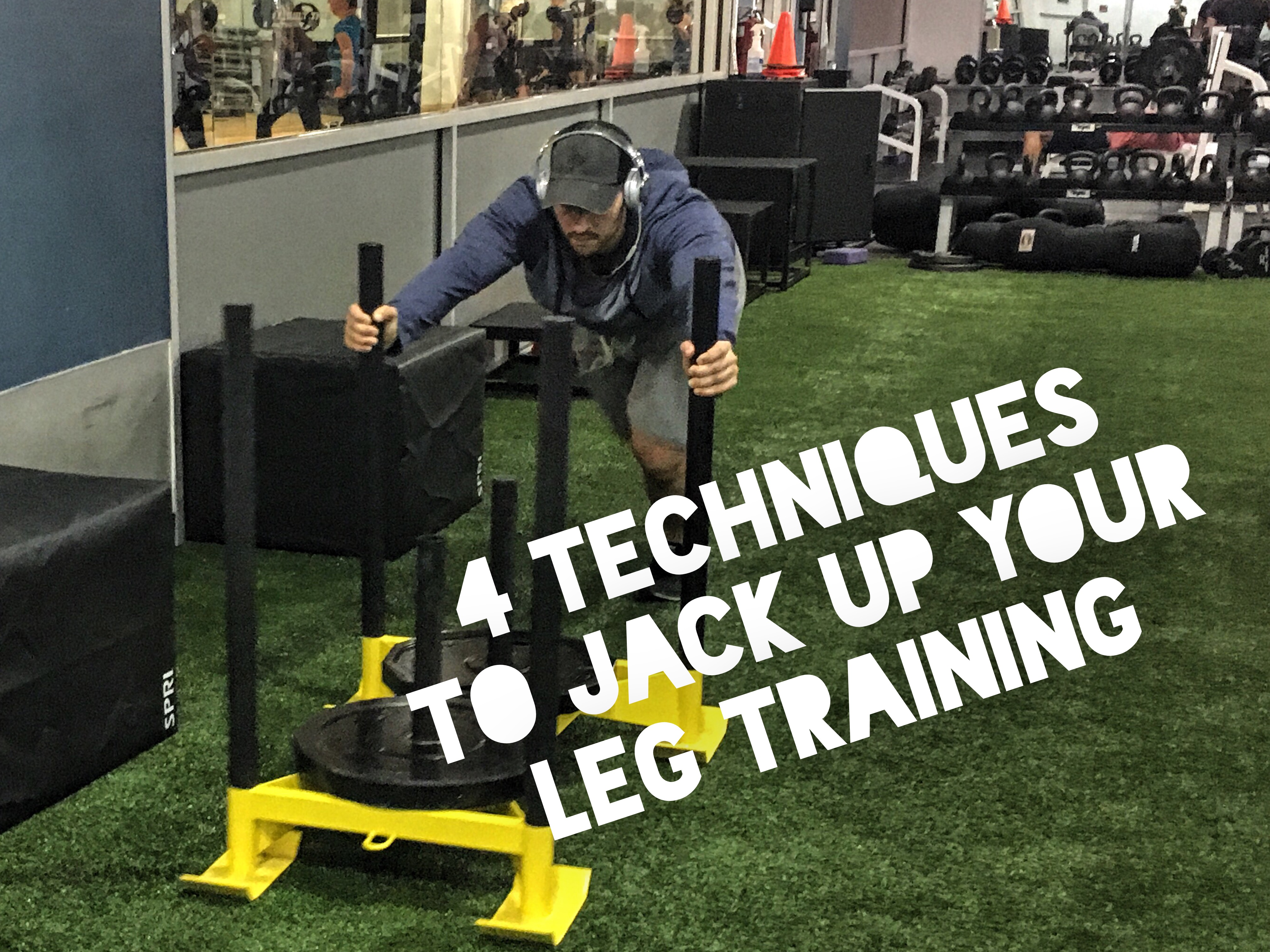 HOW TO JACK UP YOUR LEG TRAINING